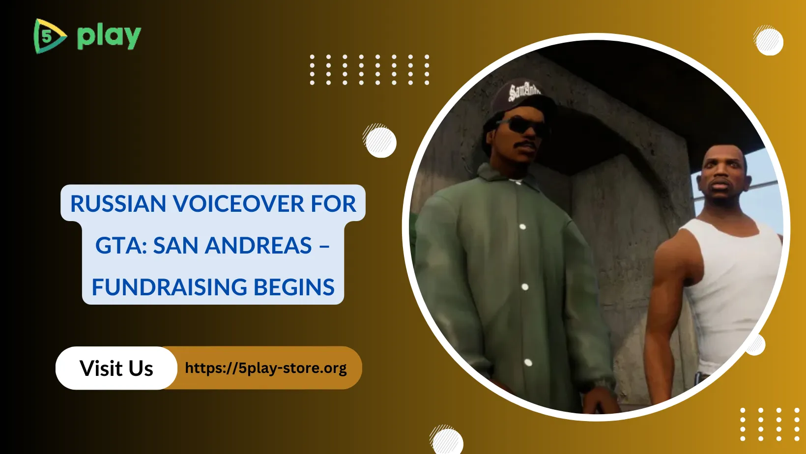 Russian Voiceover for GTA San Andreas – Fundraising Begins